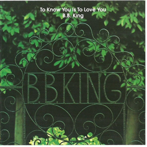 B.B. King : To Know You Is To Love You (CD, Album, RE)