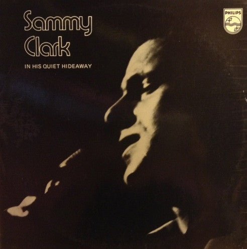 Sammy Clark : In His Quiet Hideaway (LP)