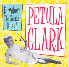 Load image into Gallery viewer, Petula Clark : Downtown: The Greatest Hits Of Petula Clark (CD, Comp, RM)
