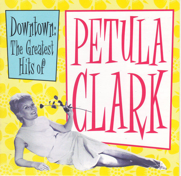 Petula Clark : Downtown: The Greatest Hits Of Petula Clark (CD, Comp, RM)