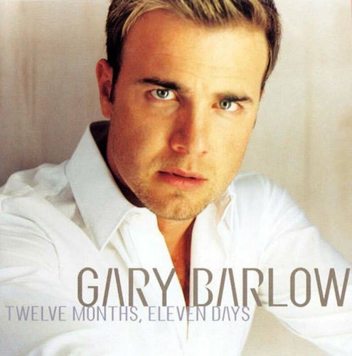 Gary Barlow : Twelve Months, Eleven Days (CD, Album, Enh)