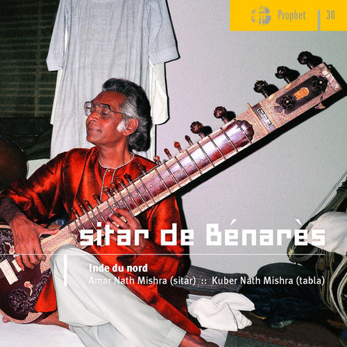 Amar Nath Mishra & Kuber Nath Mishra : Sitar De Bénarès (Inde Du Nord) (CD, Album, RM)