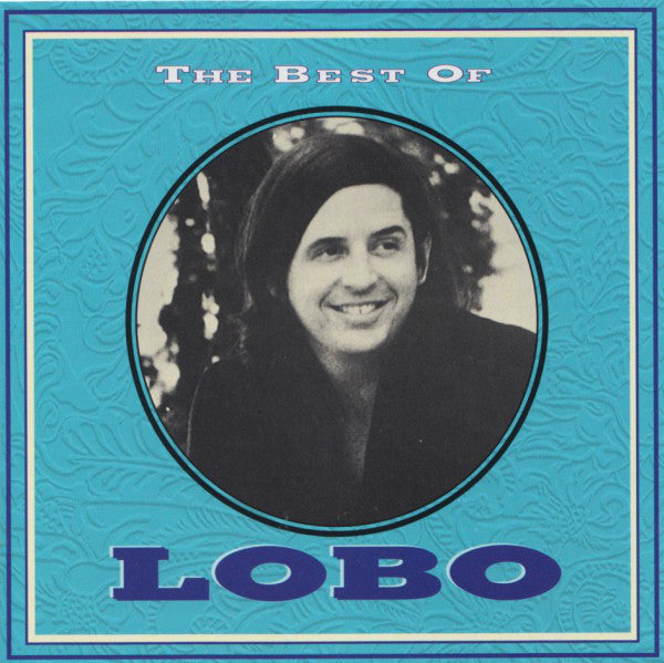 Lobo (3) : The Best Of (CD, Comp, RE)