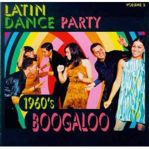Various : Latin Dance Party Volume 2 (1960's Boogaloo) (CD, Comp)