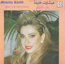 Load image into Gallery viewer, ميشلين خليفة = Micheline Kalife* : سلام ... فى أرض الحلم = Peace In The Land Of Dreams (CD, Album)
