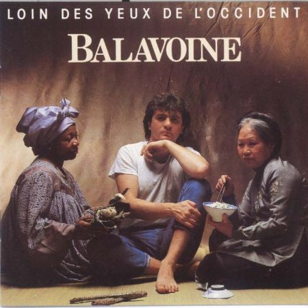Balavoine* : Loin Des Yeux De L'Occident (CD, Album)