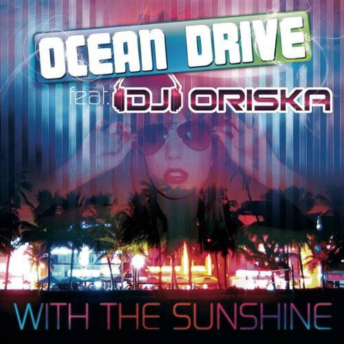 Ocean Drive (2) Feat. DJ Oriska : With The Sunshine (CD, Album, Enh)