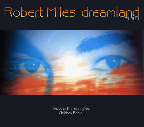 Robert Miles : Dreamland (CD, Album, Mixed)