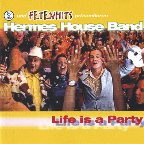Hermes House Band : Life Is A Party (CD)