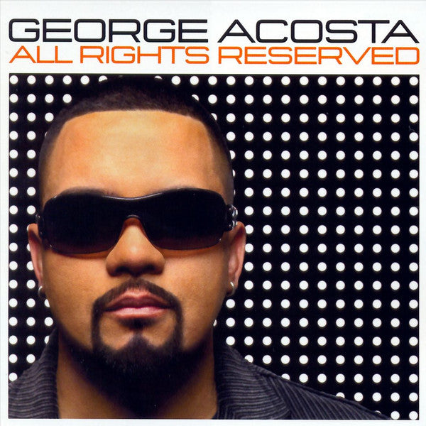 George Acosta : All Rights Reserved (2xCD, Comp, Mixed)