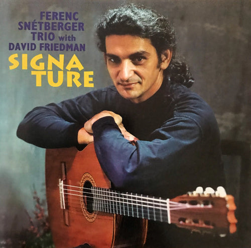 Ferenc Snétberger Trio With David Friedman : Signature (CD, Album)