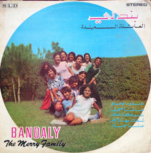 Load image into Gallery viewer, بندلي* = Bandaly* :  العائلة السعيدة = The Merry Family (LP)
