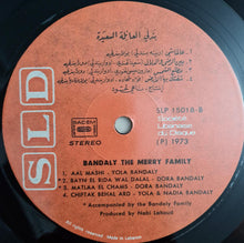 Load image into Gallery viewer, بندلي* = Bandaly* :  العائلة السعيدة = The Merry Family (LP)
