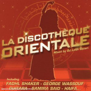 DJ Laith Bazari* : La Discothèque Orientale (CD, Copy Prot., Mixed)
