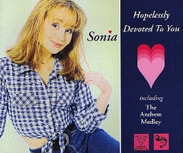 Sonia : Hopelessly Devoted To You Including The Anthem Medley (CD, Single)