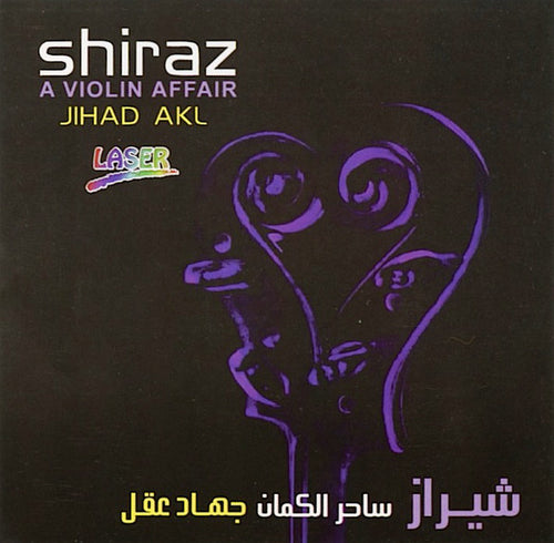 Jihad Akl* : Shiraz - A Violin Affair (CD, Album)