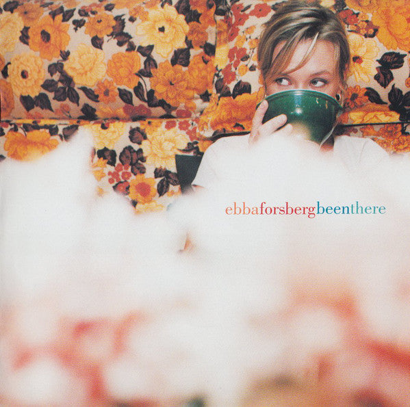 Ebba Forsberg : Been There (CD, Album)