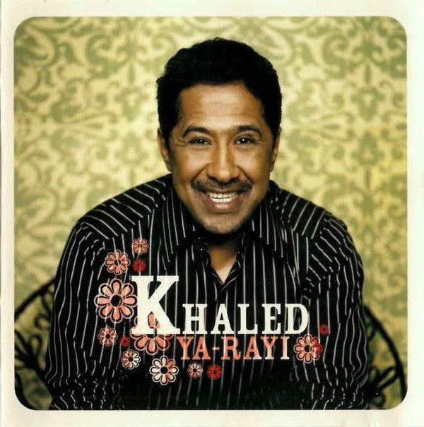 Khaled : Ya-Rayi (CD, Album)