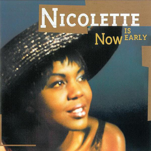 Nicolette : Now Is Early (CD, Album, RE, RM)
