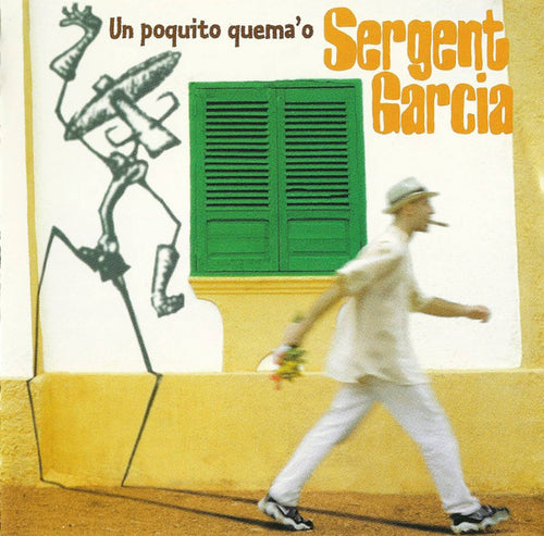 Sergent Garcia : Un Poquito Quema'o (CD, Album)