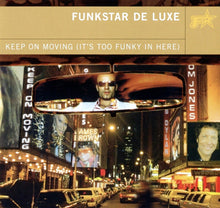 Load image into Gallery viewer, Funkstar De Luxe : Keep On Moving (It&#39;s Too Funky In Here) (CD, Album)
