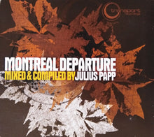 Load image into Gallery viewer, Julius Papp : Montreal Departure (CD, Mixed + CD, Comp)
