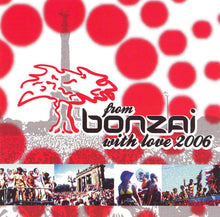 Load image into Gallery viewer, Various : From Bonzai With Love 2006 (2xCD, Comp)
