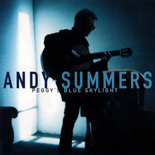 Load image into Gallery viewer, Andy Summers : Peggy&#39;s Blue Skylight (HDCD, Album)
