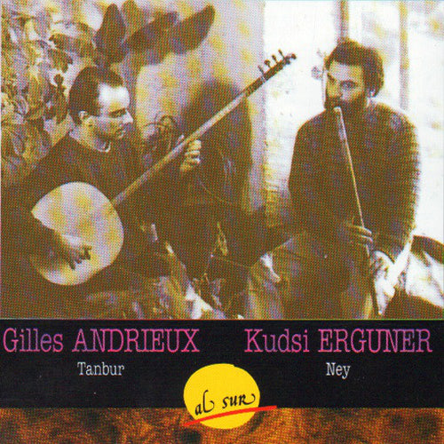 Gilles Andrieux, Kudsi Erguner : Musique Classique Ottomane / Ottoman Classical Music (CD, Album)