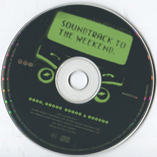 Load image into Gallery viewer, Various : Soundtrack To The Weekend (CD, Comp, Mixed + CD, Comp)
