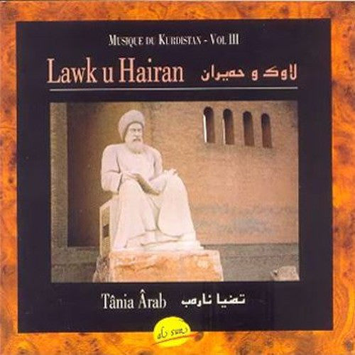 Tânia Ârab : Musique Du Kurdistan Vol.3 / Lawk U Hairan  (CD, Album)