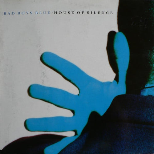 Bad Boys Blue : House Of Silence (LP, Album, Gat)