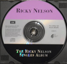Load image into Gallery viewer, Ricky Nelson (2) : The Ricky Nelson Singles Album (CD, Album, Comp)
