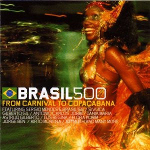 Various : Brasil 500 - From Carnival To Copacabana (CD, Comp)