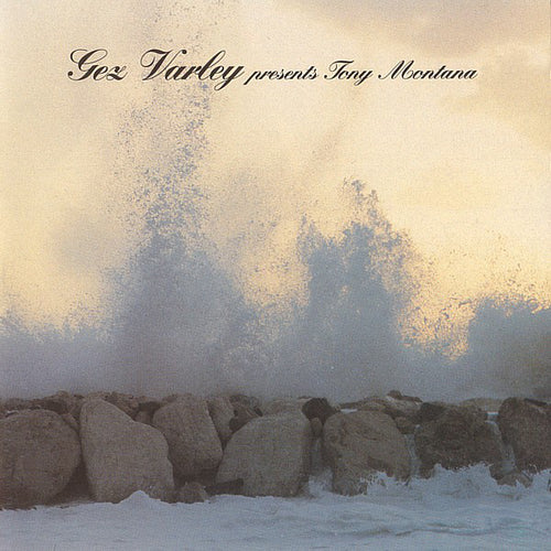 Gez Varley : Gez Varley Presents Tony Montana (CD, Album)