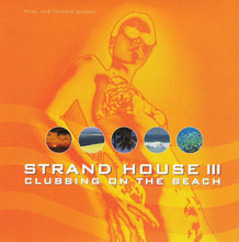 Load image into Gallery viewer, Various : Strand House III - Clubbing On The Beach (2xCD, Comp, Copy Prot., Mixed)
