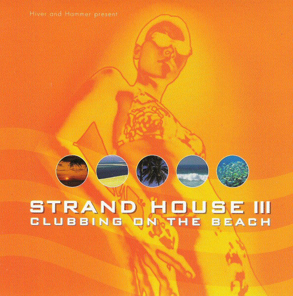 Various : Strand House III - Clubbing On The Beach (2xCD, Comp, Copy Prot., Mixed)