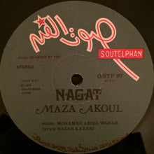 Load image into Gallery viewer, نجاة* = Nagat* : ماذا اقول = Maza Akoul (LP)
