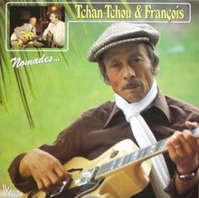 Load image into Gallery viewer, Tchan-Tchou* &amp; François* : Nomades ... (LP, Album)
