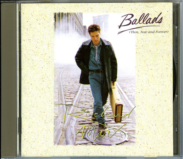 Richard Marx : Ballads (Then, Now And Forever) (CD, Album, Comp)