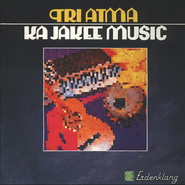 Tri Atma : Ka Jakee Music (CD, Album)