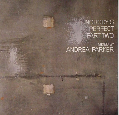 Andrea Parker : Nobody's Perfect Part Two (CD, Comp, Mixed)
