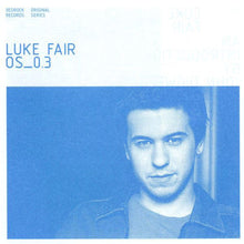 Load image into Gallery viewer, Luke Fair : Original Series: OS_0.3 (CD, Comp, Mixed)
