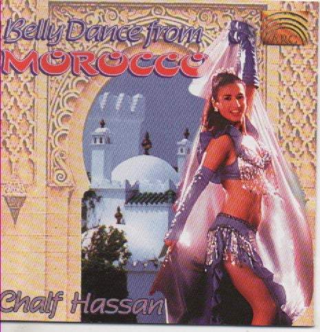 Chalf Hassan : Belly Dance From Morocco (CD)