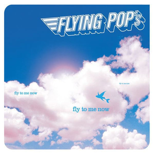 Flying Pop's : Fly To Me Now (CD, Album)