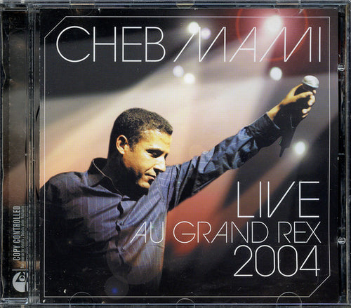 Cheb Mami : Live Au Grand Rex 2004 (CD, Album, Copy Prot.)