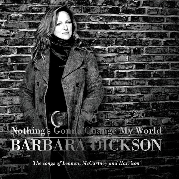 Barbara Dickson : Nothing's Gonna Change My World: The Songs Of Lennon, McCartney And Harrison (CD, Album)