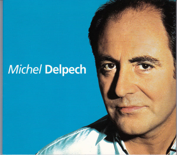 Michel Delpech : Michel Delpech (CD, Comp, RE, Dig)