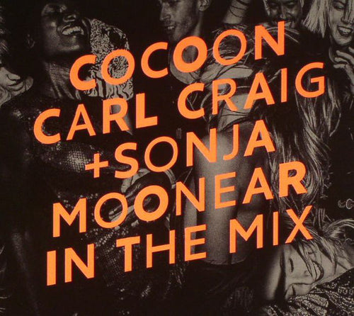 Carl Craig + Sonja Moonear : Cocoon In The Mix (2xCD, Comp, Mixed)