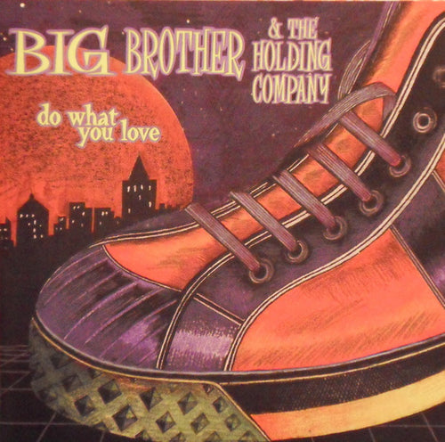Big Brother & The Holding Company : Do What You Love (CD, Album)